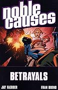 Noble Causes Volume 5: Betrayals