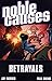 Noble Causes Volume 5: Betr...