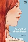 Holding up The Universe - Dunia Kita by Jennifer Niven