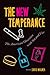 The New Temperance: The Ame...