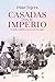Casadas con el Imperio (Historia) (Spanish Edition)