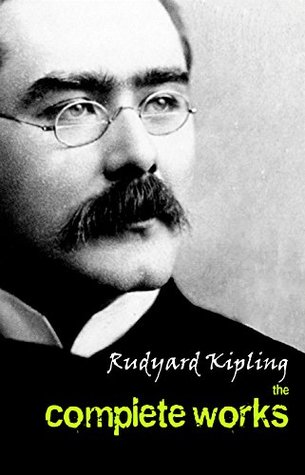 The Complete Works of Rudyard Kipling (Kindle Edition)