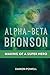 Alpha-Beta Bronson: Making of a Super Hero