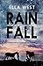 Rain Fall by Ella West