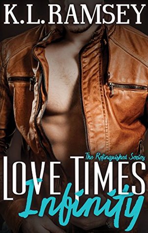 Love Times Infinity (Relinquished, #1)
