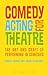 Comedy Acting for Theatre: The Art and Craft of Performing in Comedies (Performance Books)