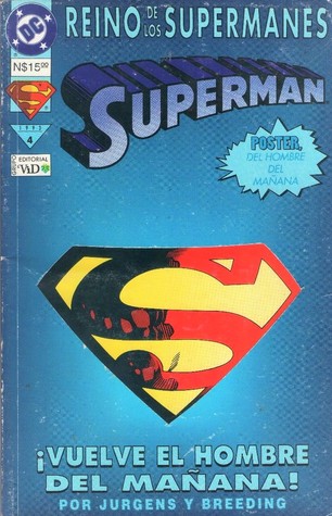 El Reino de los Supermanes, libro 4 - Superman ¡Vuelve el Hombre del Mañana! (Superman: El Reino de los Supermanes, #4)