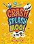 Crash, Splash, or Moo!