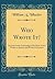 Who Wrote It?: An Index to the Authorship of the More Noted Works in Ancient and Modern Literature (Classic Reprint)