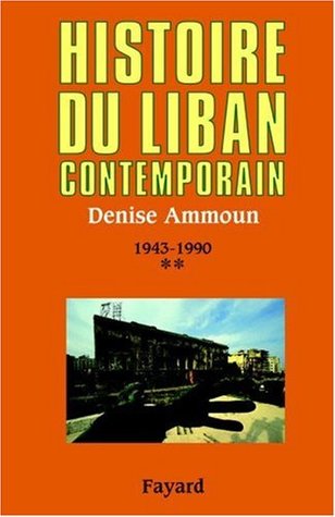 Histoire Du Liban Contemporain, tome 2: 1943-1990