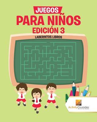 Juegos Para Niños Edición 3 : Laberintos Libros (Spanish Edition)