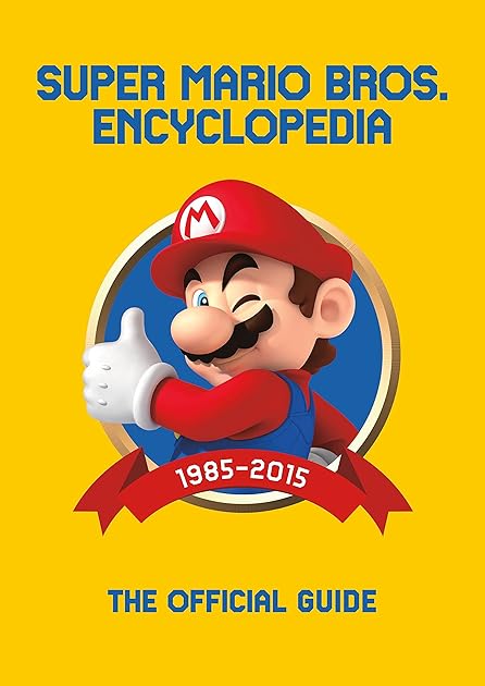 Super Mario Bros. Encyclopedia: The Official Guide to the First 30 Years