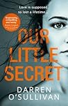 Our Little Secret by Darren O'Sullivan