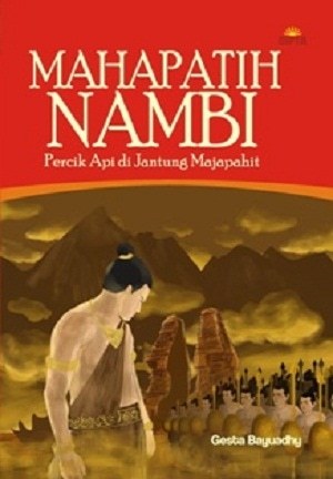 Mahapatih Nambi - Percik Api di Jantung Majapahit