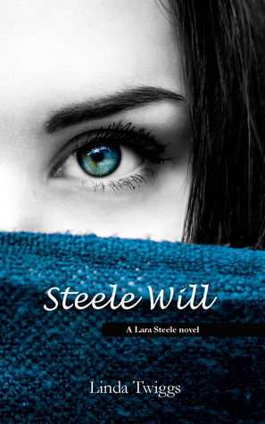Steele Will (Lara Steele, #1).