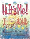 Hi, It’S Me!: I Have Adhd