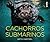 Cachorros submarinos (Portuguese Edition)
