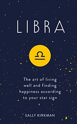 Libra: The Art of Living Well and Finding Happiness According to Your Star Sign (Pocket Astrology)