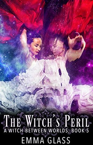 The Witch's Peril (A Witch Between Worlds #5)