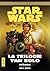 Star Wars : La Trilogie Yan Solo (Intégrale)