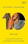 Bioscope: A Frivolous History of Bollywood in Ten Chapters