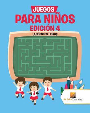 Juegos Para Niños Edición 4 : Laberintos Libros (Spanish Edition)
