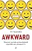 Awkward. Waarom sociale onhandigheid eigenlijk een pluspunt is