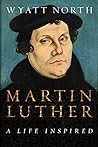 Martin Luther: A ...