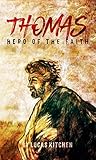 Thomas: Hero Of The Faith