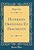 Hyperidis Orationes Et Fragmenta (Classic Reprint) (Latin Edition)
