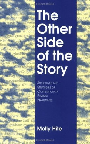 The Other Side of the Story: Structures and Strategies of Contemporary Feminist Narratives (Kindle Edition)