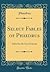Select Fables of Phaedrus: Edited for the Use of Schools (Classic Reprint)