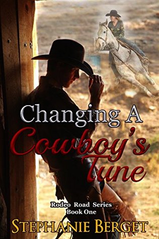 Changing A Cowboy's Tune (Rodeo Road, #1)