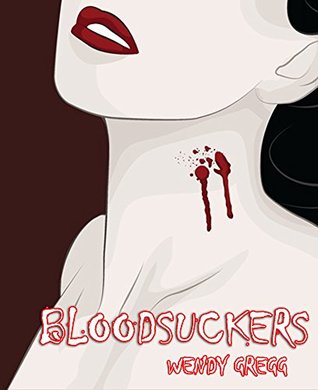 Bloodsuckers: A Collection of Horror short stories (Kindle Edition)