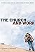 The Church and Work: The Ec...