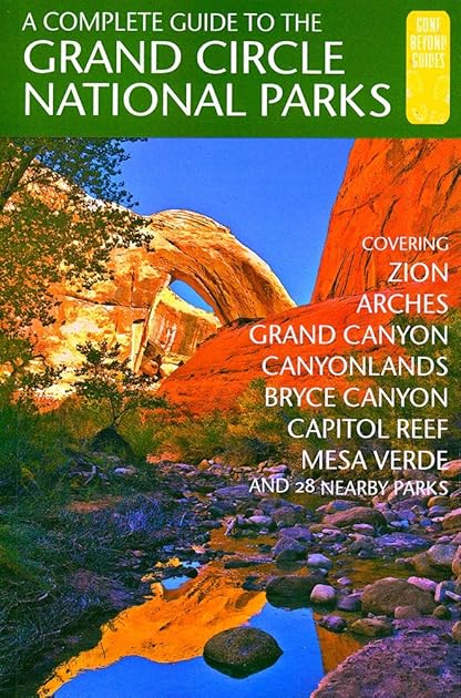 A Complete Guide to the Grand Circle National Parks: Covering Zion, Bryce Canyon, Capitol Reef, Arches, Canyonlands, Mesa Verde, and Grand Canyon National Parks (English and Japanese Edition)
