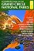 A Complete Guide to the Grand Circle National Parks: Covering Zion, Bryce Canyon, Capitol Reef, Arches, Canyonlands, Mesa Verde, and Grand Canyon National Parks (English and Japanese Edition)
