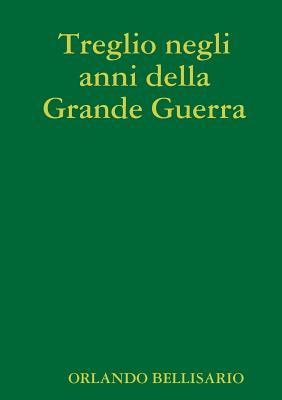Treglio negli anni della Grande Guerra (Italian Edition)