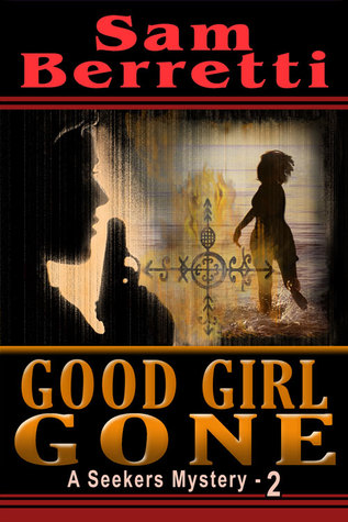 Good Girl Gone (Seekers Mystery #2)