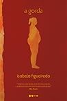 A gorda by Isabela Figueiredo
