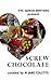 Screw Chocolate: 14 Queer V...