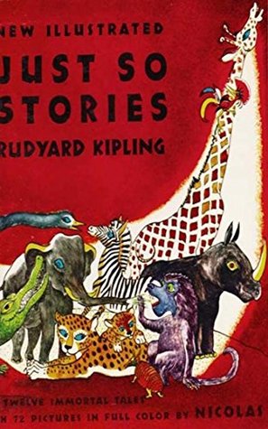 Just So Stories - Rudyard Kipling [ Unabridged Classic & Completed - Everyman'S Library ]