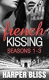 French Kissing Series Box Set: Seasons 1-3
