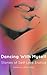 Dancing with Myself: Stories of Self-Love Erotica