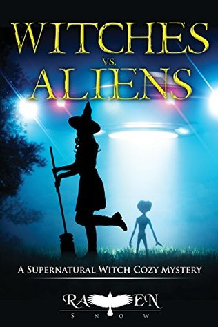 Witches vs. Aliens (Lainswich Witches, #17)