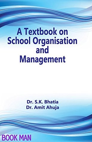 A Textbook On School Organisation And Management