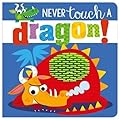 Never Touch A Dragon