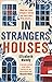 In Strangers' Houses (Lena ...