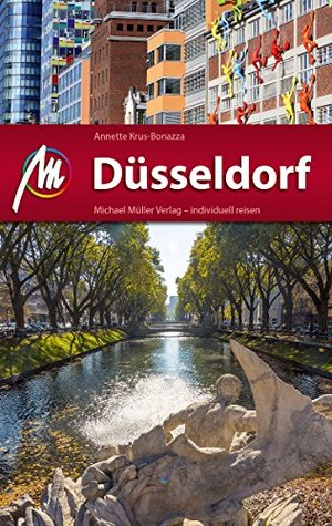 Düsseldorf Reiseführer Michael Müller Verlag: Individuell reisen mit vielen praktischen Tipps (MM-City) (German Edition)