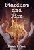 Stardust and Fire